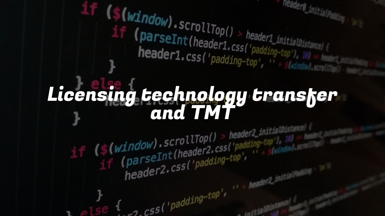 Licensing technology transfer and TMT