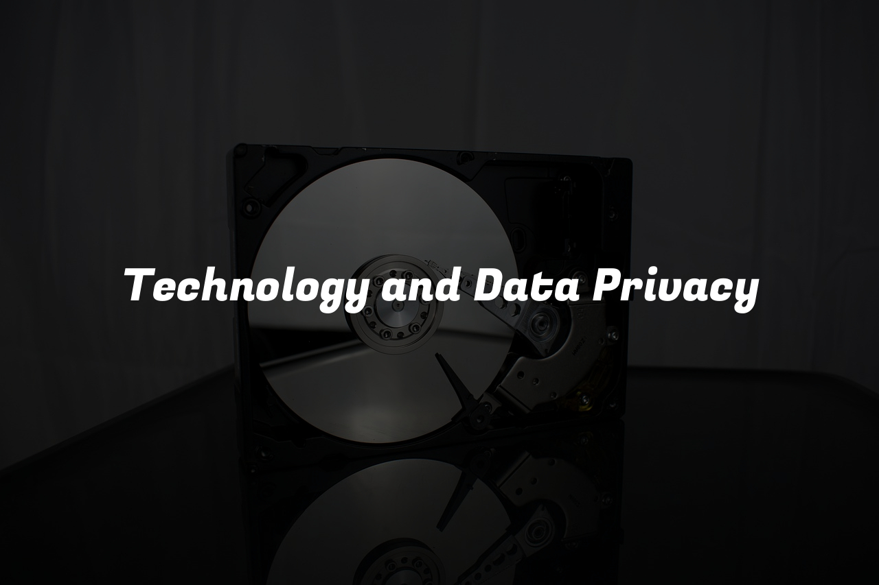 Technology and Data Privacy