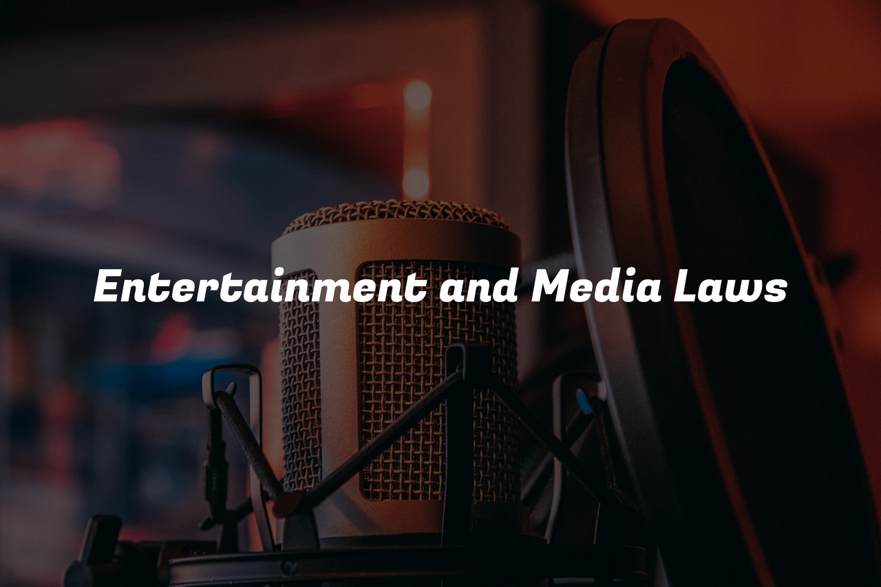 Entertainment and Media Laws
